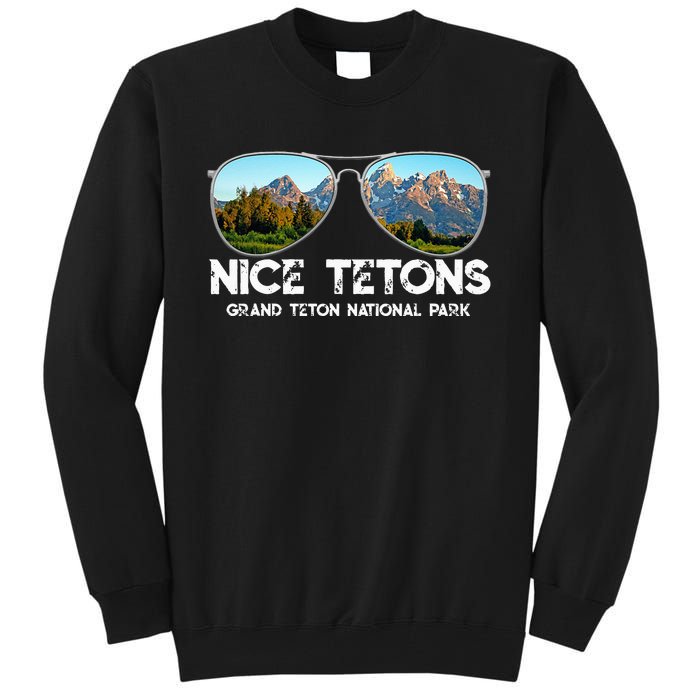 Punny Nice Tetons Teton Mountain Tall Sweatshirt