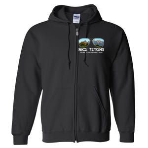 Punny Nice Tetons Teton Mountain Full Zip Hoodie