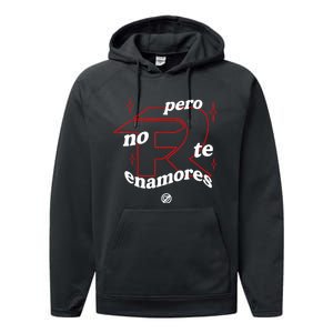 Pero No Te Enamores Fuerza Pnte Performance Fleece Hoodie