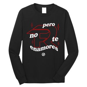 Pero No Te Enamores Fuerza Pnte Long Sleeve Shirt