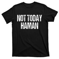 Purim Not Today Haman Costume T-Shirt