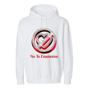 Pero No Te Enamores Quotes Meme Garment-Dyed Fleece Hoodie