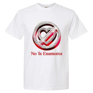 Pero No Te Enamores Quotes Meme Garment-Dyed Heavyweight T-Shirt