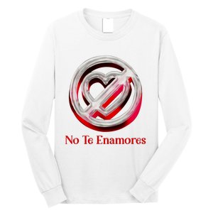 Pero No Te Enamores Quotes Meme Long Sleeve Shirt