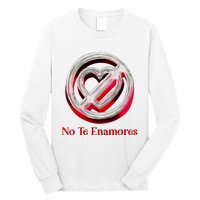 Pero No Te Enamores Quotes Meme Long Sleeve Shirt