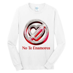 Pero No Te Enamores Quotes Meme Tall Long Sleeve T-Shirt