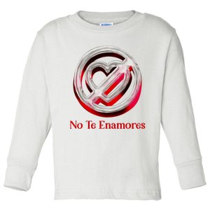 Pero No Te Enamores Quotes Meme Toddler Long Sleeve Shirt