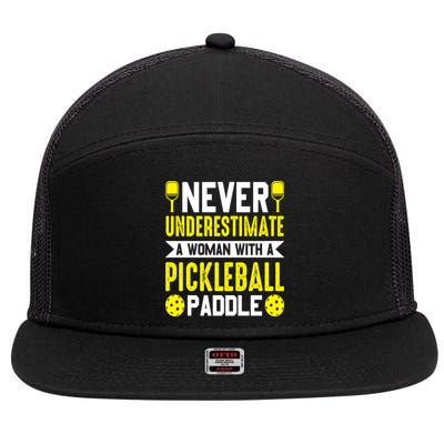 Pickleball Never Underestimate A Woman With A Pickleball Paddle 7 Panel Mesh Trucker Snapback Hat