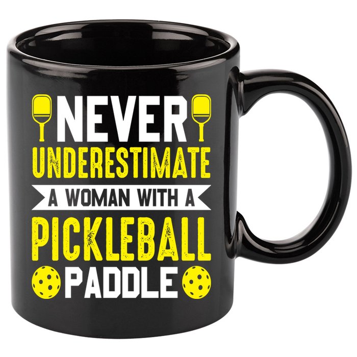 Pickleball Never Underestimate A Woman With A Pickleball Paddle 11oz C Handle Ceramic Mug