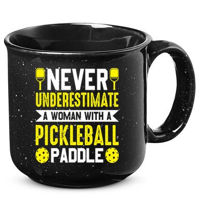 Pickleball Never Underestimate A Woman With A Pickleball Paddle 15oz Campfire Ceramic Mug