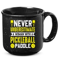 Pickleball Never Underestimate A Woman With A Pickleball Paddle 15oz Campfire Ceramic Mug