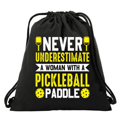 Pickleball Never Underestimate A Woman With A Pickleball Paddle Drawstring Bag