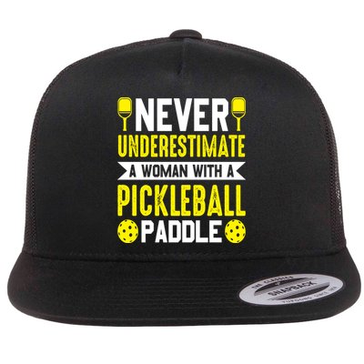 Pickleball Never Underestimate A Woman With A Pickleball Paddle Flatbill Hat