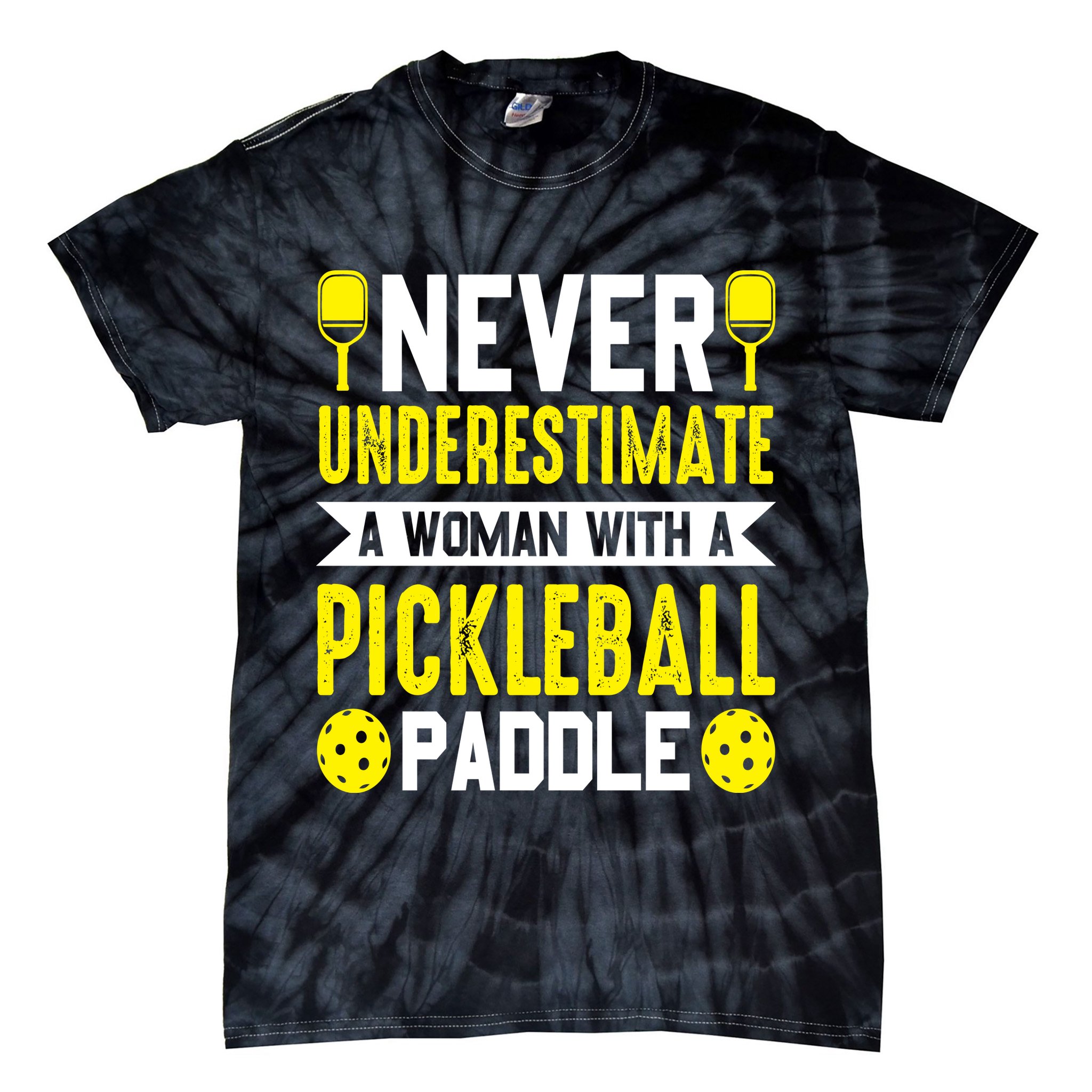 Pickleball Never Underestimate A Woman With A Pickleball Paddle Tie-Dye T-Shirt