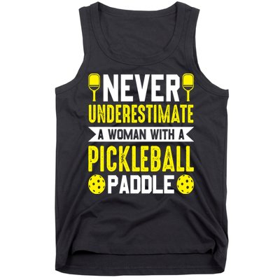 Pickleball Never Underestimate A Woman With A Pickleball Paddle Tank Top