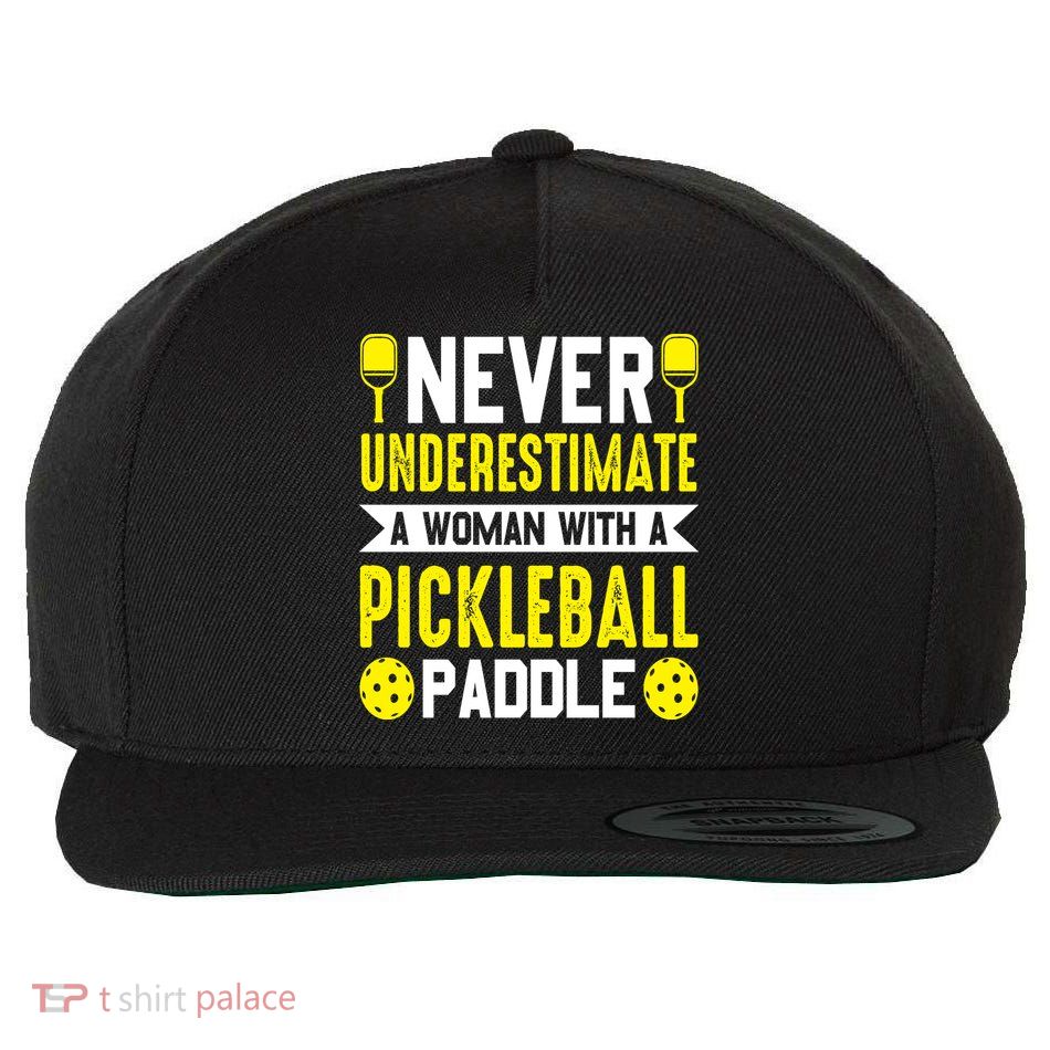 Pickleball Never Underestimate A Woman With A Pickleball Paddle Wool Snapback Cap
