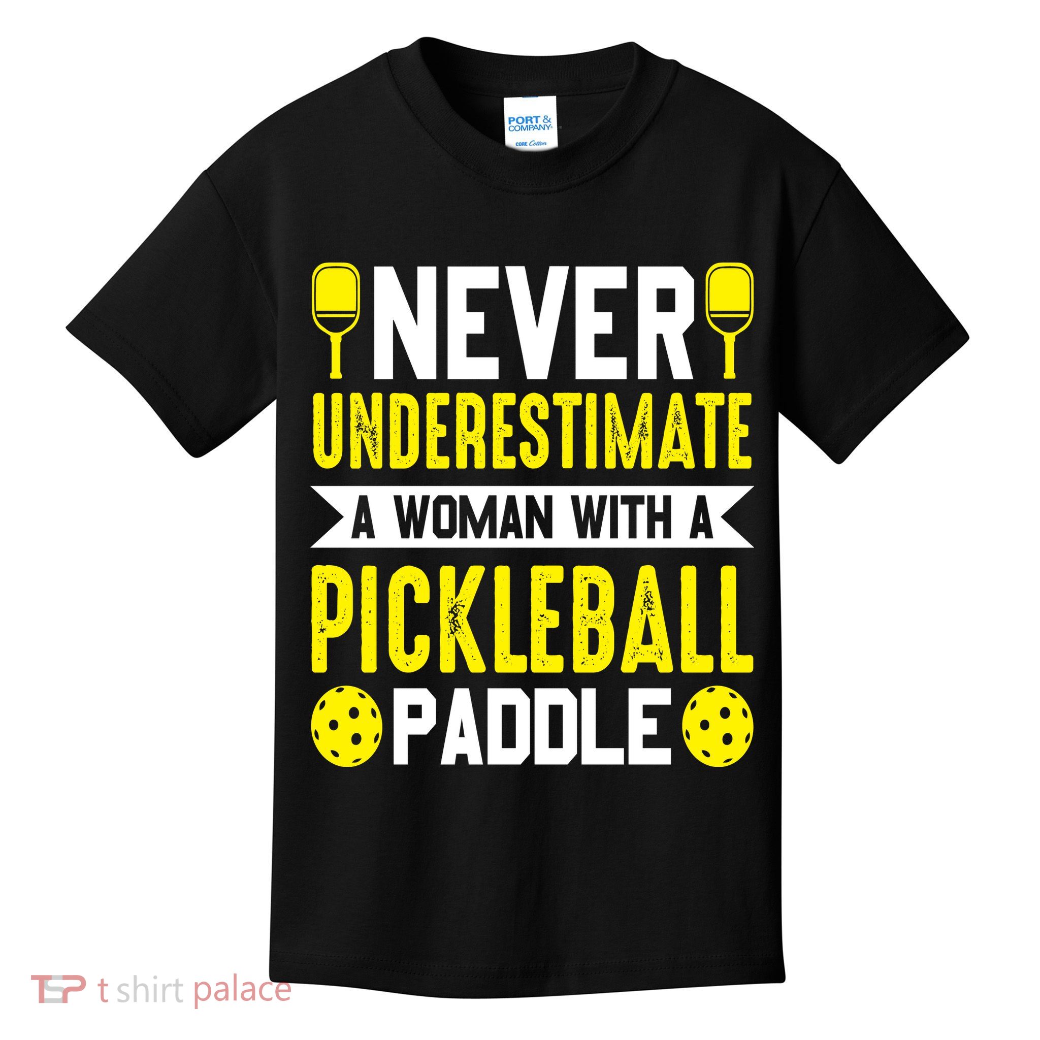 Pickleball Never Underestimate A Woman With A Pickleball Paddle Kids T-Shirt
