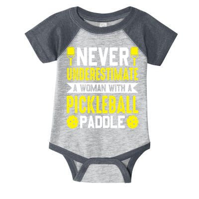 Pickleball Never Underestimate A Woman With A Pickleball Paddle Infant Baby Jersey Bodysuit