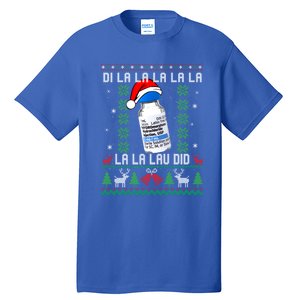 Pharmacist Nurse Ugly Christmas Sweater Di La La La Lav Did Gift Tall T-Shirt