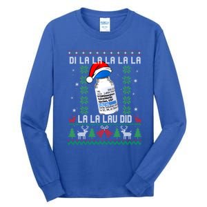 Pharmacist Nurse Ugly Christmas Sweater Di La La La Lav Did Gift Tall Long Sleeve T-Shirt