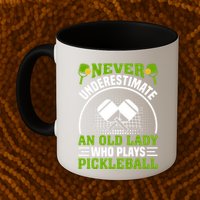 Pickleball Never Underestimate An Old Lady With A Pickleball Paddle Mug