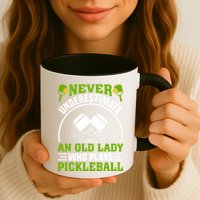 Pickleball Never Underestimate An Old Lady With A Pickleball Paddle Mug
