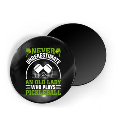 Pickleball Never Underestimate An Old Lady With A Pickleball Paddle Magnet
