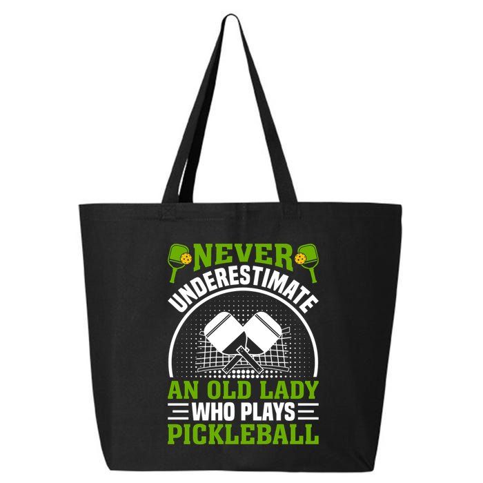 Pickleball Never Underestimate An Old Lady With A Pickleball Paddle 25L Jumbo Tote