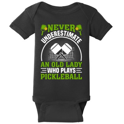 Pickleball Never Underestimate An Old Lady With A Pickleball Paddle Baby Bodysuit