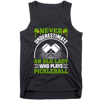 Pickleball Never Underestimate An Old Lady With A Pickleball Paddle Tank Top