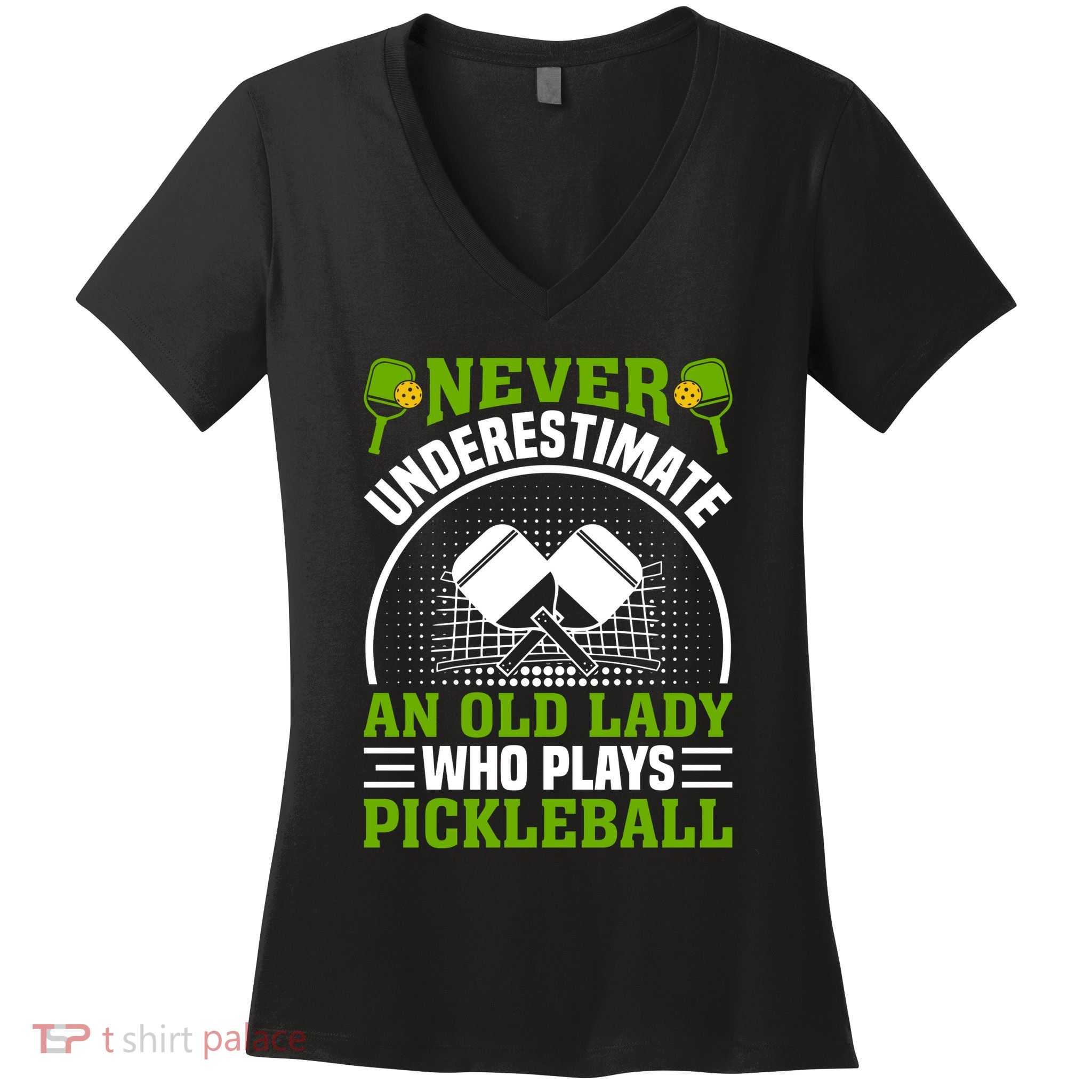Pickleball Never Underestimate An Old Lady With A Pickleball Paddle Women's V-Neck T-Shirt