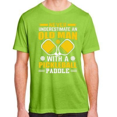 Pickleball Never Underestimate An Old Man With A Pickleball Paddle Adult ChromaSoft Performance T-Shirt