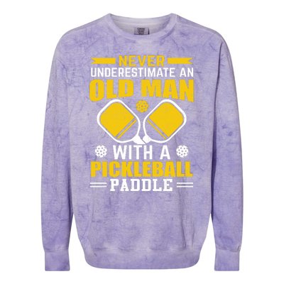 Pickleball Never Underestimate An Old Man With A Pickleball Paddle Colorblast Crewneck Sweatshirt