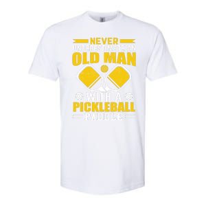 Pickleball Never Underestimate An Old Man With A Pickleball Paddle Softstyle CVC T-Shirt