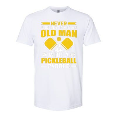 Pickleball Never Underestimate An Old Man With A Pickleball Paddle Softstyle CVC T-Shirt