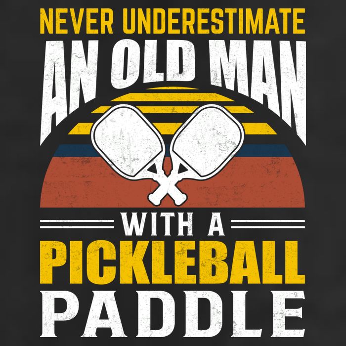 Pickleball Never Underestimate An Old Man With A Pickleball Paddle Cool Comfort Performance Bucket Hat