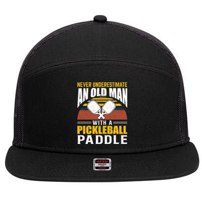 Pickleball Never Underestimate An Old Man With A Pickleball Paddle 7 Panel Mesh Trucker Snapback Hat