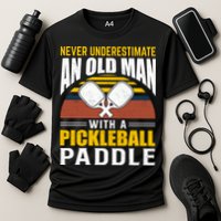 Pickleball Never Underestimate An Old Man With A Pickleball Paddle Performance Shirt