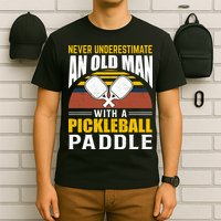 Pickleball Never Underestimate An Old Man With A Pickleball Paddle T-Shirt