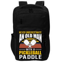 Pickleball Never Underestimate An Old Man With A Pickleball Paddle Impact Tech Backpack