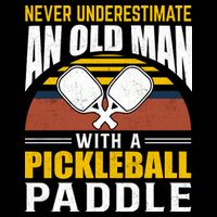 Pickleball Never Underestimate An Old Man With A Pickleball Paddle Impact Tech Backpack
