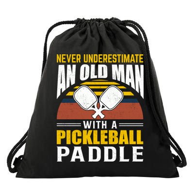 Pickleball Never Underestimate An Old Man With A Pickleball Paddle Drawstring Bag