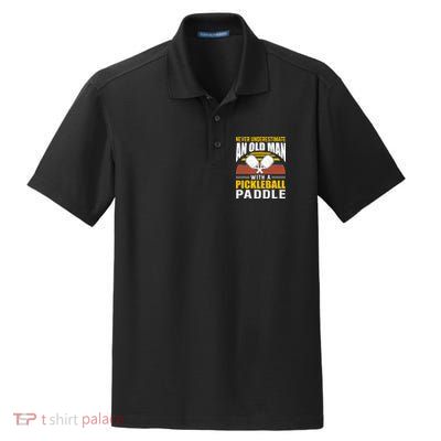 Pickleball Never Underestimate An Old Man With A Pickleball Paddle Dry Zone Grid Polo