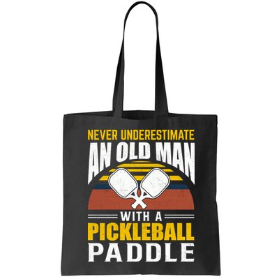 Pickleball Never Underestimate An Old Man With A Pickleball Paddle Bag