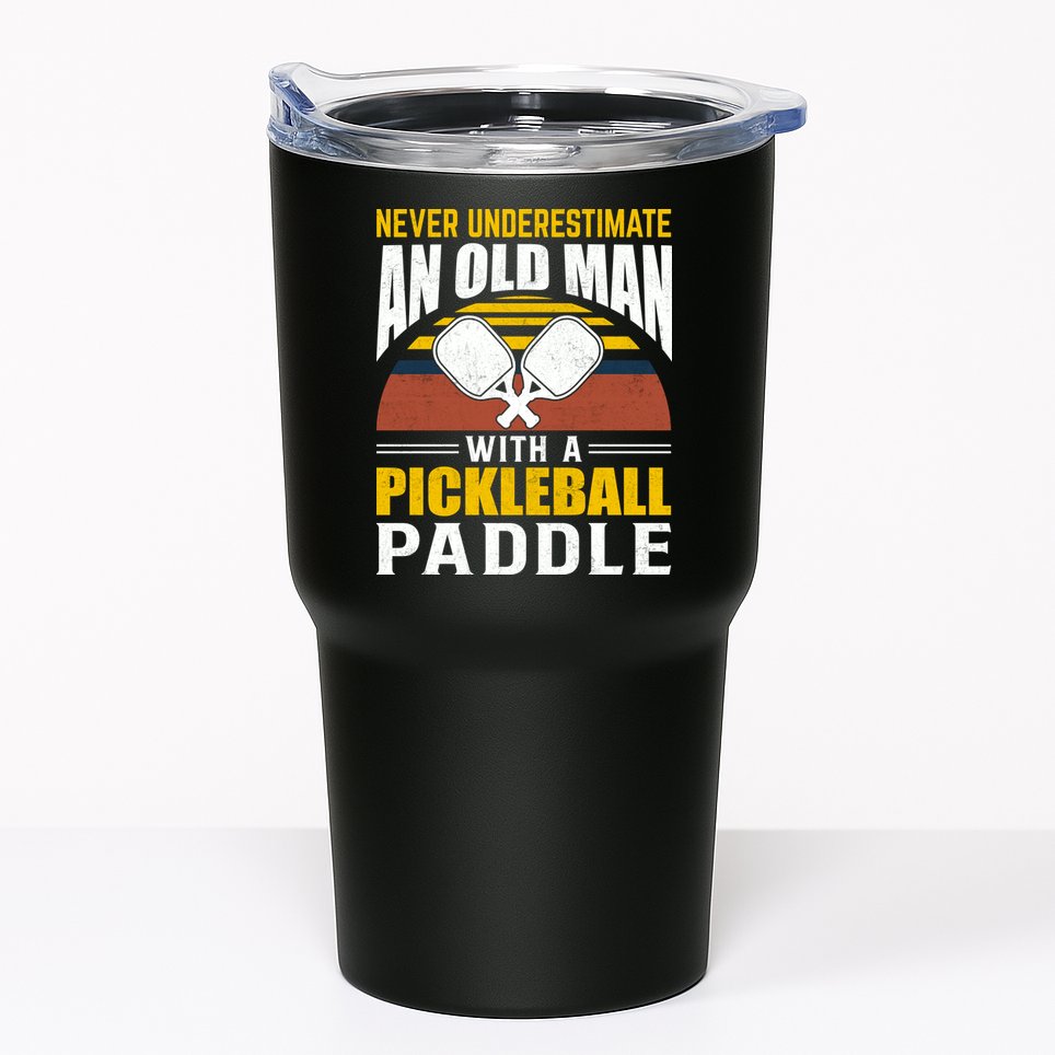 Pickleball Never Underestimate An Old Man With A Pickleball Paddle Tumbler