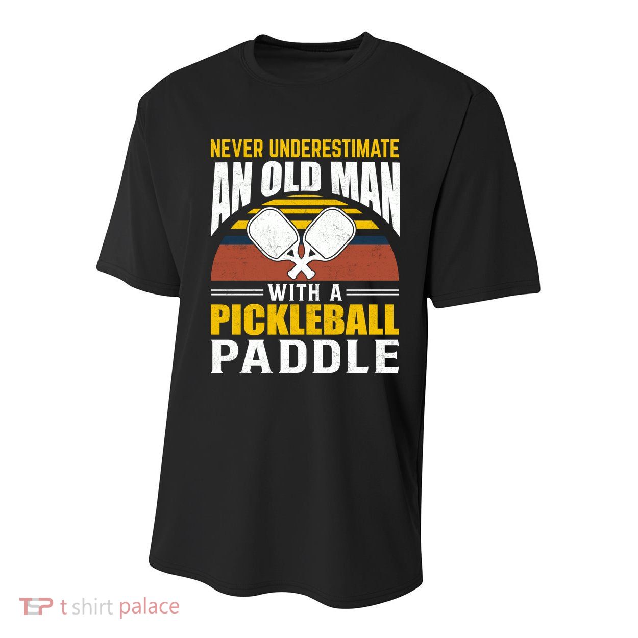 Pickleball Never Underestimate An Old Man With A Pickleball Paddle Youth Performance Sprint T-Shirt