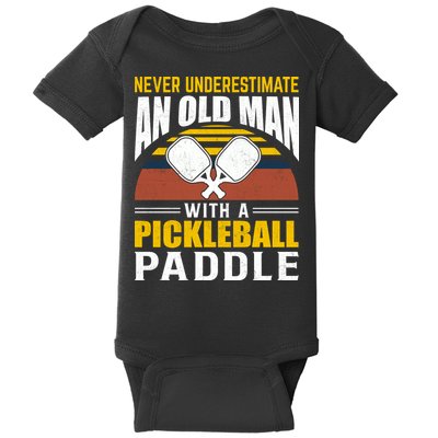 Pickleball Never Underestimate An Old Man With A Pickleball Paddle Baby Bodysuit