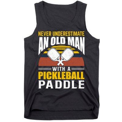 Pickleball Never Underestimate An Old Man With A Pickleball Paddle Tank Top