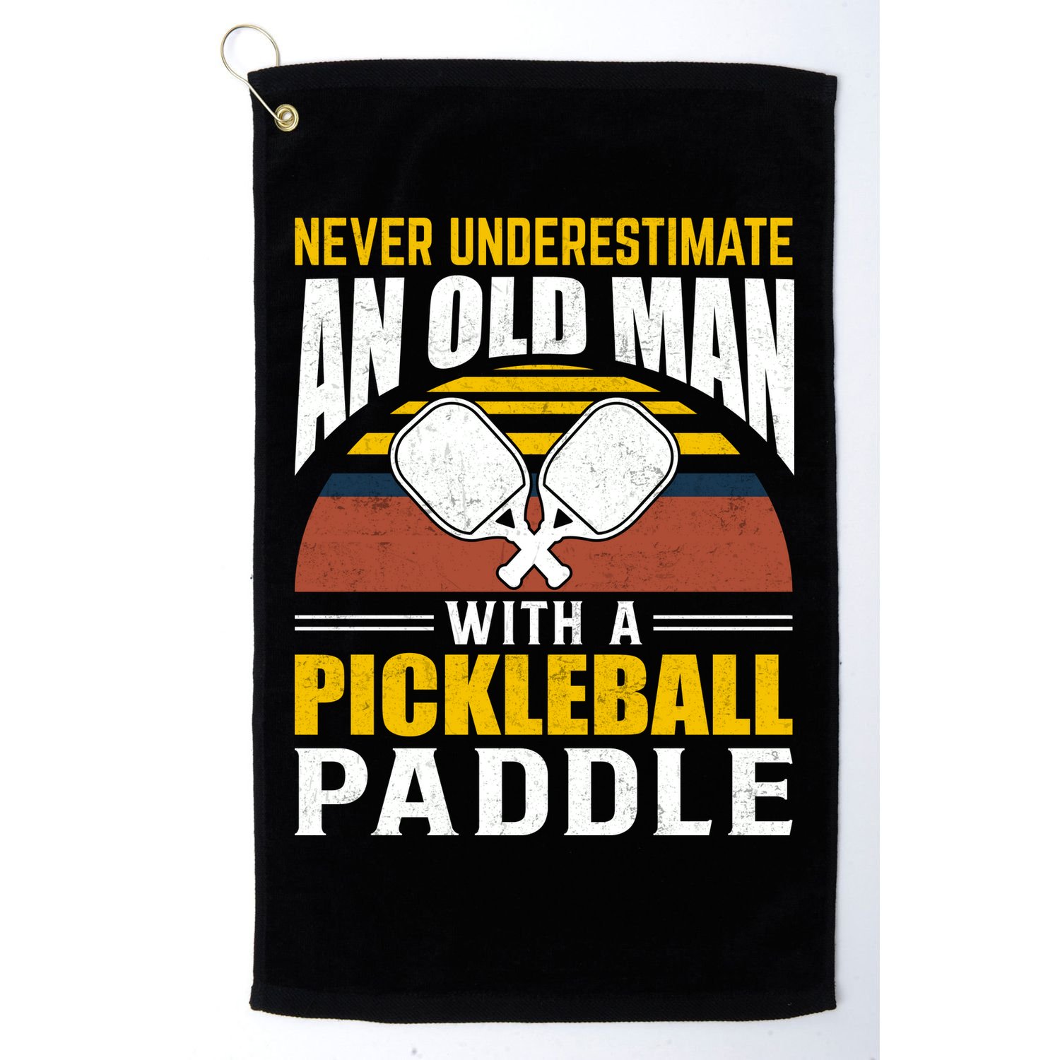 Pickleball Never Underestimate An Old Man With A Pickleball Paddle Golf Towel