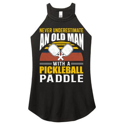 Pickleball Never Underestimate An Old Man With A Pickleball Paddle Women's Perfect Tri Rocker Tank